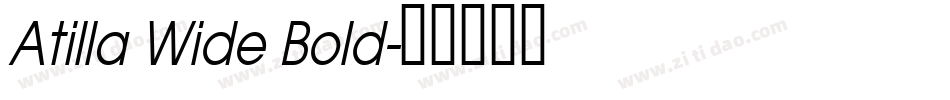 Atilla Wide Bold字体转换